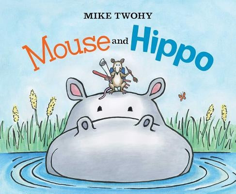 Mouse and Hippo by Twohy, Mike