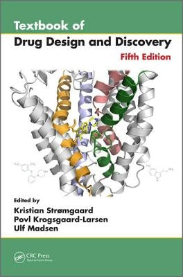 Textbook of Drug Design and Discovery by Stromgaard, Kristian
