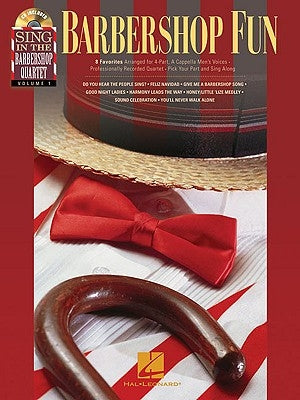 Barbershop Fun: Sing in the Barbershop Quartet, Volume 1 by Hal Leonard Corp