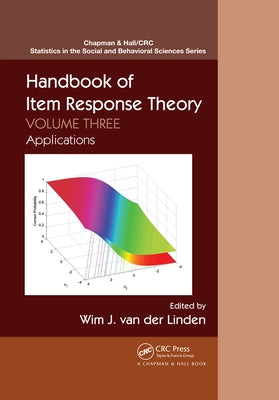 Handbook of Item Response Theory: Volume 3: Applications by Van Der Linden, Wim J.