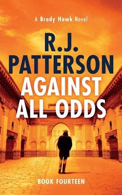 Against All Odds by Patterson, R. J.