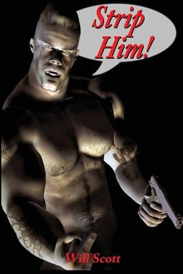 Strip Him! by Scott, Will