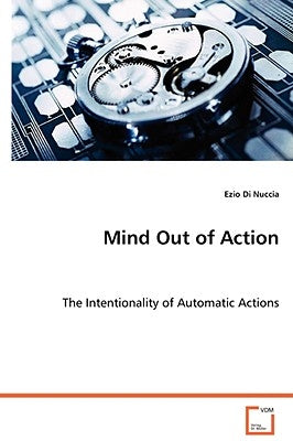 Mind Out of Action by Di Nucci, Ezio