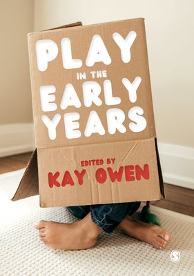 Play in the Early Years by Owen, Kay