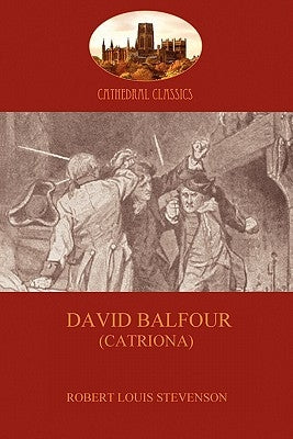 David Balfour: the fast-paced sequel to Kidnapped (Aziloth Books) by Stevenson, Robert Louis