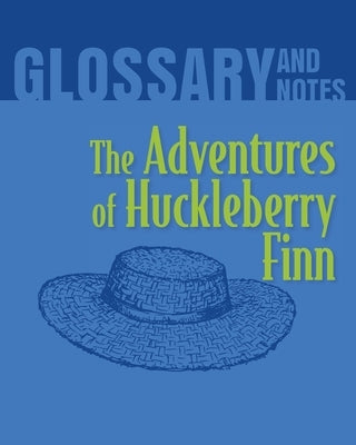 Glossary and Notes: The Adventures of Huckleberry Finn by Books, Heron