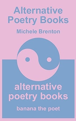 Alternative Poetry Books - Pink Edition by Brenton, Michele