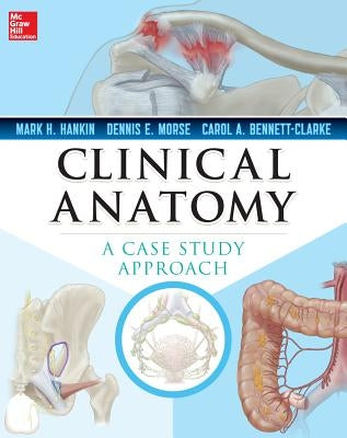Clinical Anatomy: A Case Study Approach by Hankin, Mark