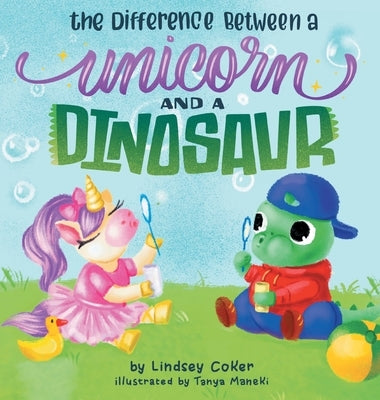 The Difference Between a Unicorn and a Dinosaur by Coker, Lindsey