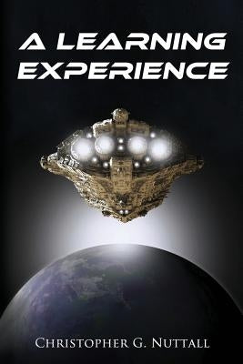 A Learning Experience by Nuttall, Christopher G.