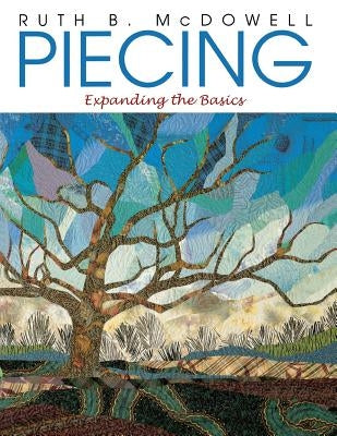 Piecing - Print on Demand Edition by McDowell, Ruth B.