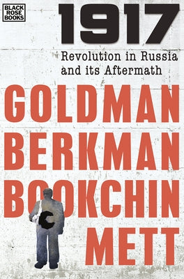 1917: Revolution in Russia and Its Aftermath by Goldman, Emma