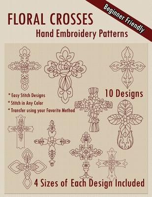 Floral Crosses Hand Embroidery Patterns by Embroidery, Stitchx