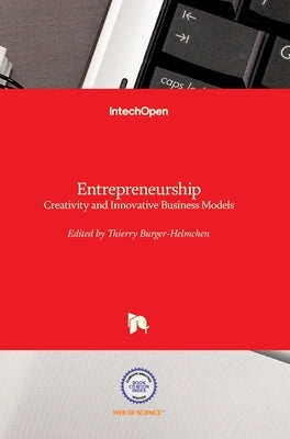 Entrepreneurship: Creativity and Innovative Business Models by Burger-Helmchen, Thierry