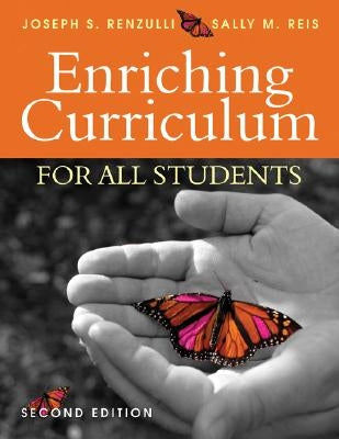 Enriching Curriculum for All Students by Renzulli, Joseph S.