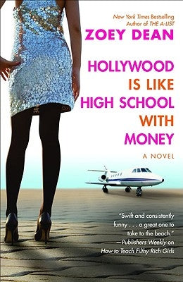 Hollywood Is Like High School with Money by Dean, Zoey