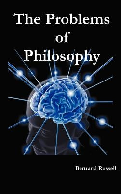 The Problems of Philosophy by Russell, Bertrand