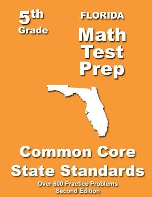 Florida 5th Grade Math Test Prep: Common Core Learning Standards by Treasures, Teachers'
