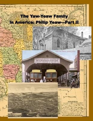The Yaw-Yeaw Family in America, Vol 6 by Gray, Carolyn Nancy