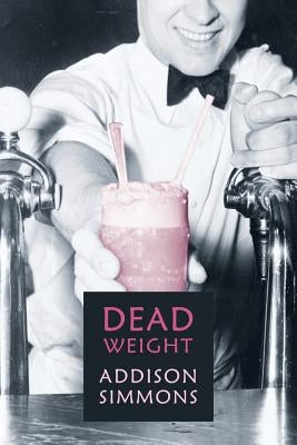 Dead Weight: (A Golden-Age Mystery Reprint) by Simmons, Addison