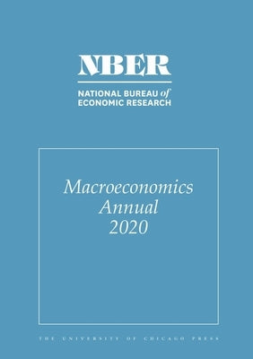 Nber Macroeconomics Annual 2020: Volume 35 by Eichenbaum, Martin