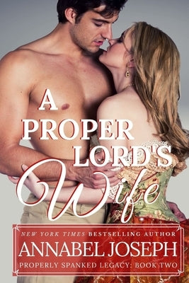 A Proper Lord's Wife by Joseph, Annabel