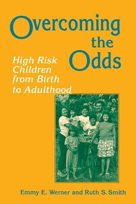 Overcoming the Odds by Werner, Emmy E.