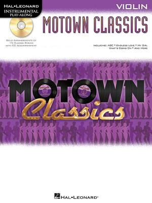 Motown Classics - Instrumental Play-Along Series: Violin by Hal Leonard Corp