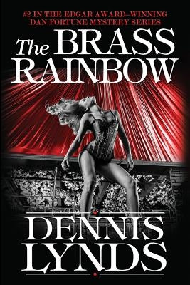 The Brass Rainbow: #2 in the Edgar Award-winning Dan Fortune mystery series by Lynds, Dennis