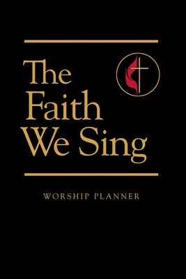 The Faith We Sing Worship Planner by Abingdon Press