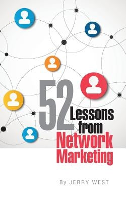 52 Lessons from Network Marketing by West, Jerry