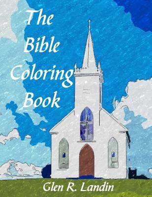 The Bible Coloring Book by Landin, Glen R.