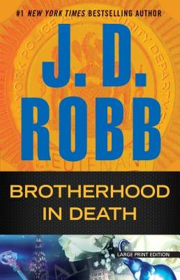 Brotherhood in Death by Robb, J. D.
