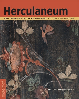 Herculaneum and the House of the Bicentenary: History and Heritage by Court, Sarah