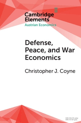 Defense, Peace, and War Economics by Coyne, Christopher J.