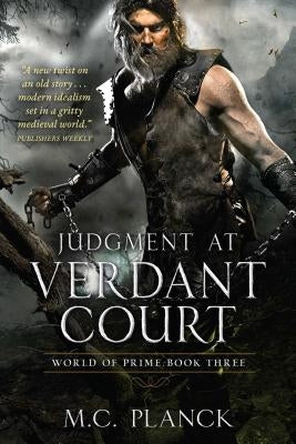 Judgment at Verdant Court, 3 by Planck, M. C.