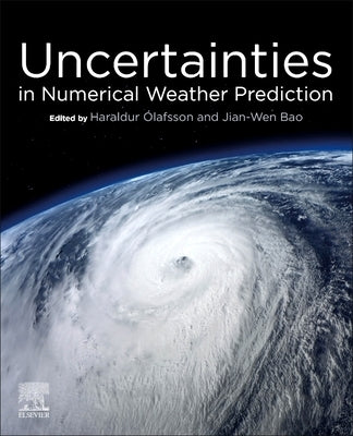Uncertainties in Numerical Weather Prediction by Olafsson, Haraldur