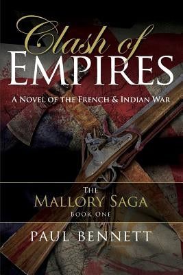 Clash of Empires: A Novel of the French Indian War by Walker, Marguerite, II