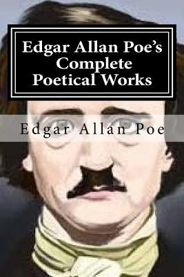Edgar Allan Poe's Complete Poetical Works by Poe, Edgar Allan