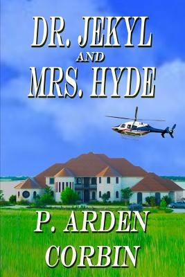 Dr. Jekyl and Mrs. Hyde by Corbin, P. Arden