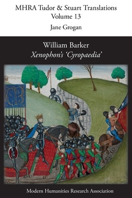 William Barker, Xenophon's 'Cyropaedia' by Grogan, Jane