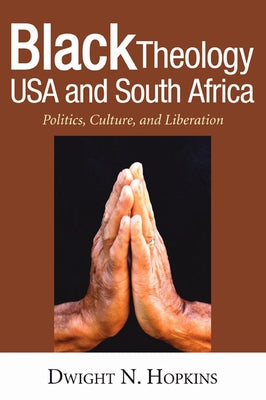 Black Theology USA and South Africa by Hopkins, Dwight N.