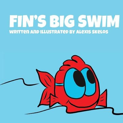 Fin's Big Swim by Skelos, Alexis