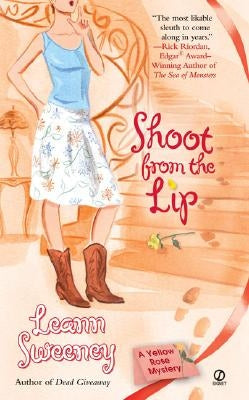 Shoot from the Lip by Sweeney, Leann
