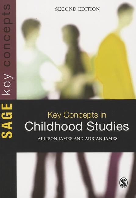 Key Concepts in Childhood Studies by James, Allison