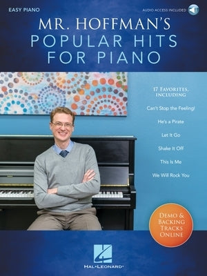 Mr. Hoffman's Popular Hits for Piano: Easy Piano Arrangements of 17 Favorites by Hoffman, Joseph