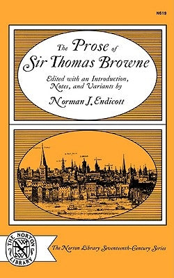 The Prose of Sir Thomas Browne by Browne, Thomas