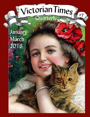 Victorian Times Quarterly #7 by Allen, Moira