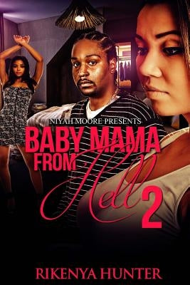 Baby Mama From Hell 2 by Hunter, Rikenya