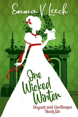 One Wicked Winter: Rogues & Gentlemen Book 6 by Leech, Emma V.